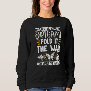 Origami-Meister Papierfaltkunst Kranich Das Leben Sweatshirt