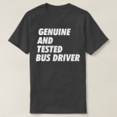 Original-Amp-getesteter Busfahrer Vertrauen Sie mi T-Shirt (Design vorne)