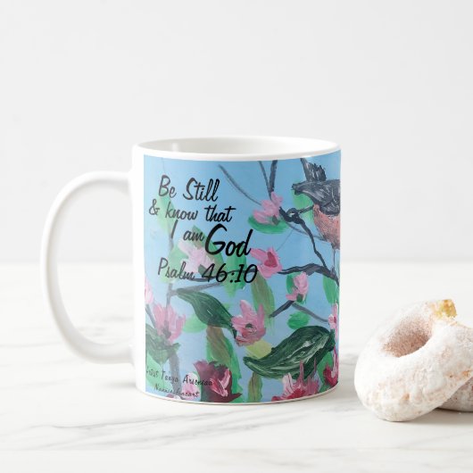 Original Art/Scripture Psalm 46:10 ist noch modern Kaffeetasse (Mit Donut)