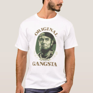 Original Gangsta auch bekannt als Lincoln T - Shir T-Shirt