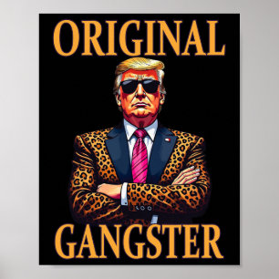 Original Gangster Funny Trump Stilvoller Pop Art T Poster