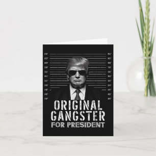 Original Gangster für Präsident Donald Trump Mugsh Karte