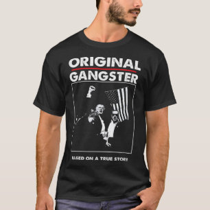 Original Trump Gangster für Präsident 47 Patriotic T-Shirt