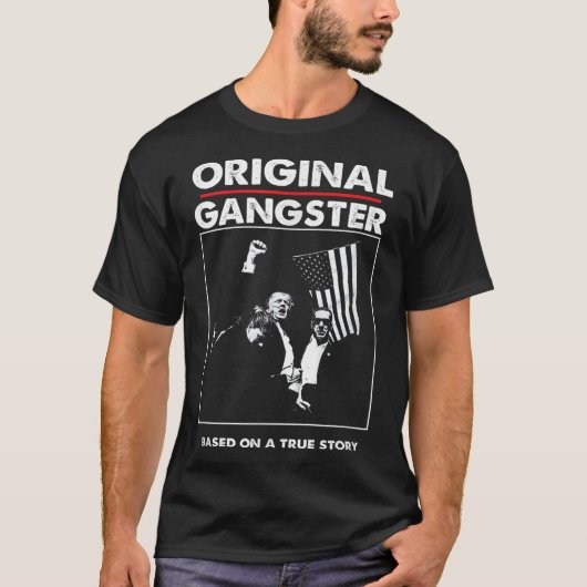 Original Trump Gangster für Präsident 47 Patriotic T-Shirt (Vorderseite)