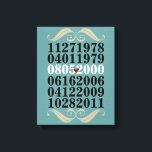 Originale Sondertermine Leinwanddruck<br><div class="desc">Mit diesem einzigartigen Design der Wandkunst mit einem personalisierten numerischen Design, das sich ganz nach Ihren Wünschen richtet, können Sie die Termine Ihrer Familie anzeigen. Vorgeschlagene Termine: Ehegatte #1 Geburtsdatum - Ehegatte #2 Geburtsdatum - Hochzeitstag - Geburtsdatum Kind #1 - Geburtsdatum Kind #2 - Geburtsdatum Kind #3 - Geburtsdatum Kind...</div>