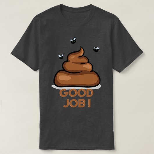originelle Geschenkidee lustig gutes Job-Shirt T-Shirt (Design vorne)