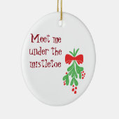 ORNATION ***TREFFEN SIE MICH UNTER DEM MISTLETOE** KERAMIKORNAMENT (Rechts)