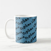 Orphan Schwarz Wiederholmuster verzweifelt Schrift Kaffeetasse (Links)