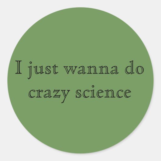 Orphan schwarz Zitat Ich will nur verrückte Wissen Runder Aufkleber (Vorderseite)