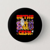 Ortho Boo Crew Ortho Nurse Funny Halloween Button (Vorderseite)