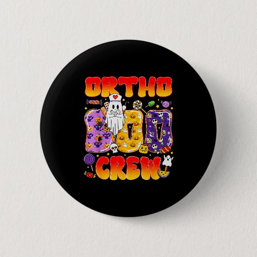 Ortho Boo Crew Ortho Nurse Funny Halloween Button (Vorderseite)