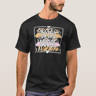 Ortho Nurse Orthopädie Krankenschwester Ortho Pfle T-Shirt