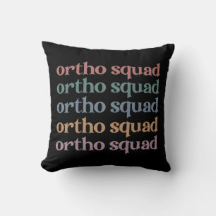 Ortho Squad Orthodontist Orthopädie Geschenke für  Kissen