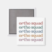 Ortho Squad Orthodontist Orthopädie Geschenke für  Magnet (Vorderseite/Rückseite)