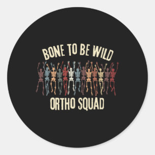 Ortho Squad Orthopädie Krankenschwester Ortho Doct Runder Aufkleber