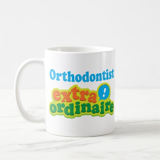 Orthodontist-Extraordinaire Geschenk-Idee Kaffeetasse (Links)