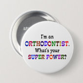 Orthodontist Super Power Spaß Button (Vorne & Hinten)