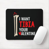 Orthopäde Ich will Tibia dein Valentinsgruß Gif Mousepad (Mit Mouse)