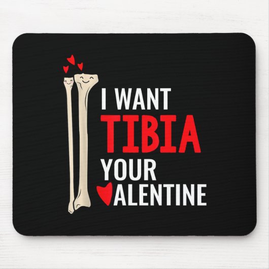 Orthopäde Ich will Tibia dein Valentinsgruß Gif Mousepad (Vorne)