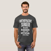 Orthopädie Chirurgen Geschenk Funny Job Titel T-Shirt (Vorne ganz)