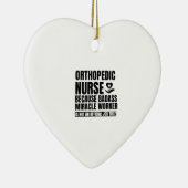 Orthopädie Krankenschwester, weil Badass Wunder Ar Keramik Ornament (Rechts)