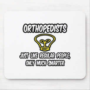 Orthopädie... Regelmäßige Leute, nur klüger Mousepad