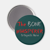 Orthopädische Krankenschwester "DER KNOCHENRADER" Magnet (Vorderseite/Rückseite)