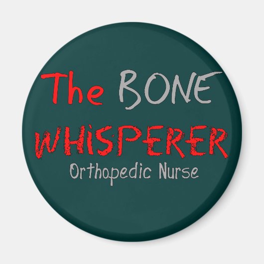 Orthopädische Krankenschwester "DER KNOCHENRADER" Magnet (Vorne)
