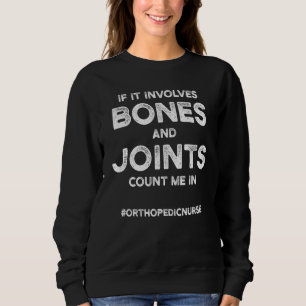 Orthopädische Krankenschwester Ortho Pflege Rn 18 Sweatshirt