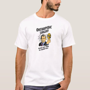 Orthopädische Operation ist die folgende beste T-Shirt