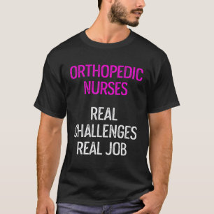 Orthopädische Pflegekraft Ortho Pflege RN 24 T-Shirt