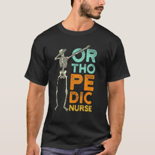 Orthopädische Pflegekraft Orthopädie Pflege RN 6 T-Shirt
