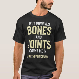 Orthopädische Pflegekraft Orthopädische Pflege RN  T-Shirt