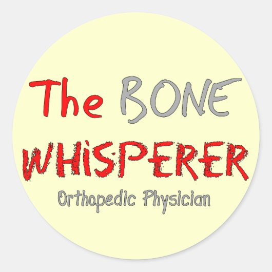 Orthopädischer Arzt "The Bone Whisperer" Runder Aufkleber (Vorderseite)