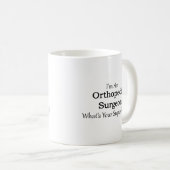 Orthopädischer Chirurg Kaffeetasse (VorderseiteRechts)