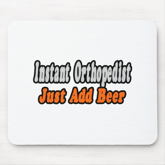 Orthopädist...Bier hinzufügen Mousepad (Vorne)
