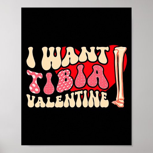 Orthopedic Radiology Surgeon I Want Tibia Your Val Poster (Vorne)