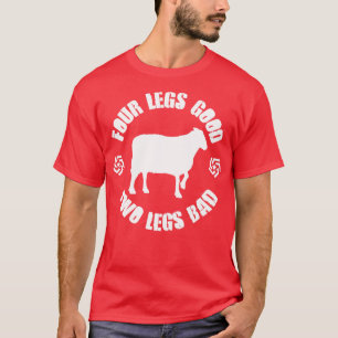 Orwell Animal Farm Four Legs Good Two Legs Bad T-Shirt
