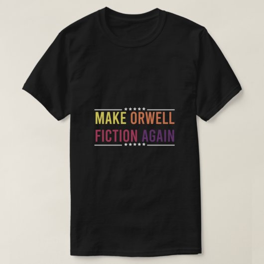 Orwell Fiktion wieder herstellen, machen, orwell, T-Shirt (Design vorne)