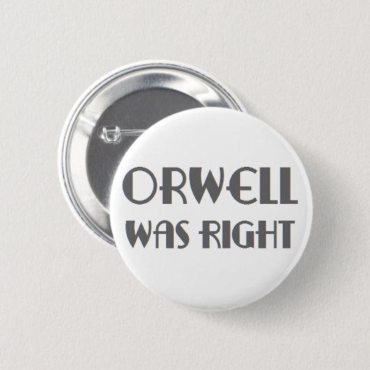 orwell hatte recht button (Vorne & Hinten)