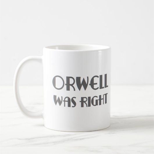 Orwell hatte recht kaffeetasse (Links)