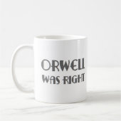 orwell was right kaffeetasse (Links)