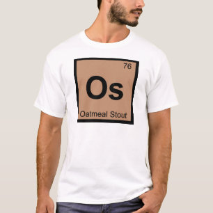 Os - Hafermehl - Bierchemie Periodische Tabelle T-Shirt