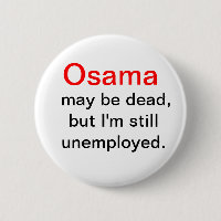 Osama ist, ich sind arbeitsloser Knopf tot