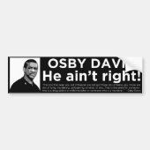 Osby Davis "er ist nicht rechter" Autoaufkleber (Vorne)