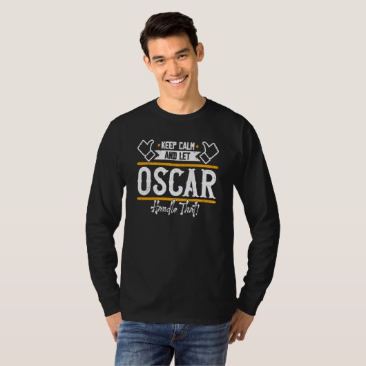 Oscar Bleib ruhig und lass Oscar das machen T-Shirt (Vorne ganz)