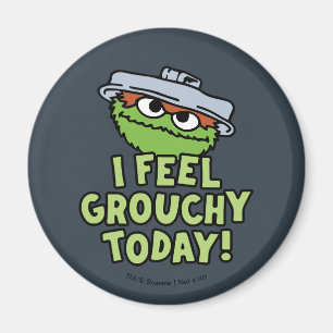 Oscar der Grouch Ich fühle mich heute Grouchy! Magnet