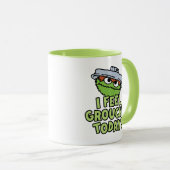 Oscar der Grouch | Ich fühle mich heute Grouchy! Tasse (VorderseiteRechts)