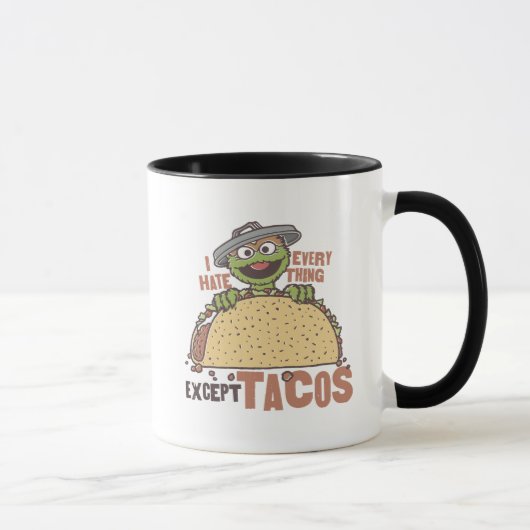 Oscar hasst alles außer Tacos Tasse (Rechts)