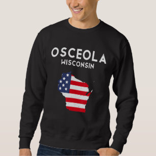 Osceola Wisconsin USA Staat America Travel Wiscons Sweatshirt